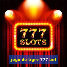 jogo do tigre 777 bet